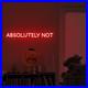 Absolutely_Not_LED_Neon_Sign_25x6_Man_Cave_Vintage_Display_Wall_Decor_01_rr
