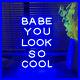 Custom_Neon_Signs_Babe_You_Look_So_Cool_Vintage_Neon_Light_Lamp_for_Wall_Decor_01_sl