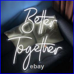 Custom Neon Signs Better Together Vintage Neon Light Lamp for Wall Wedding Decor