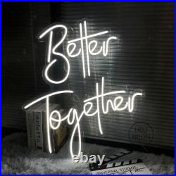 Custom Neon Signs Better Together Vintage Neon Light Lamp for Wall Wedding Decor