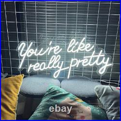 Custom Neon Signs you are like really pretty Vintage Neon Light for Party Wall D