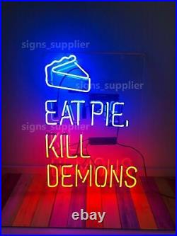 Eat Pie Kill Demons Glass Vintage Neon Sign Man Cave Visual Express Shipping