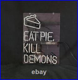 Eat Pie Kill Demons Glass Vintage Neon Sign Real Glass Man Cave Visual 15x19