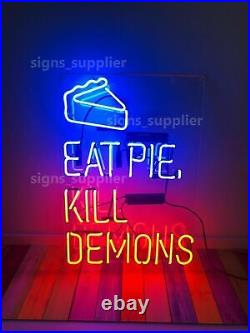 Eat Pie Kill Demons Neon Sign Vintage Decor Beer Bar Shop Night Wall Light