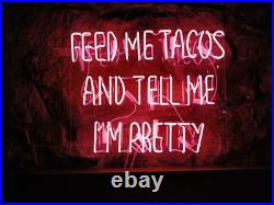 Pink Feel Me Tacos And Tell Me I'm Pretty Vintage Gift Wall Neon Light Sign