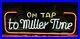 Vintage_90s_On_Tap_to_Miller_Time_Bar_Man_Cave_Neon_Sign_Franceformer_01_ryv